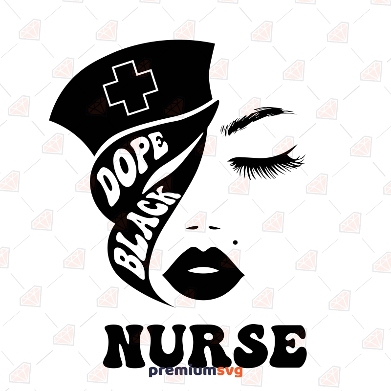 Dope Black Nurse SVG, Nurse Appreciation SVG Nurse SVG Svg