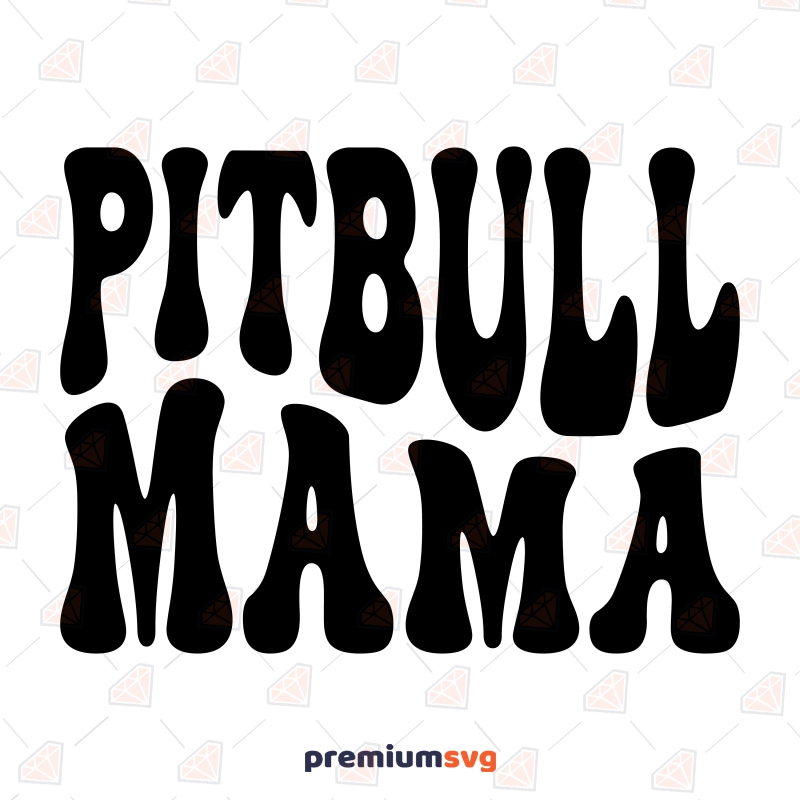 Pitbull Mama SVG, Dog Mom SVG Shirt Design
