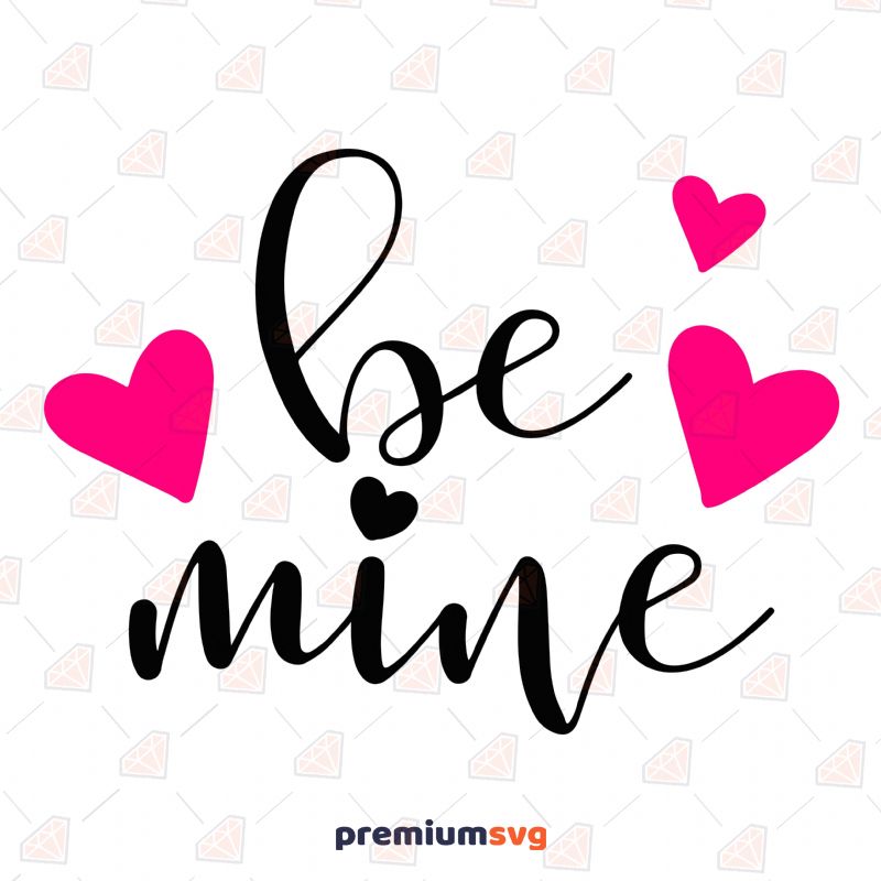 Be Mine SVG Valentine's Day SVG Svg
