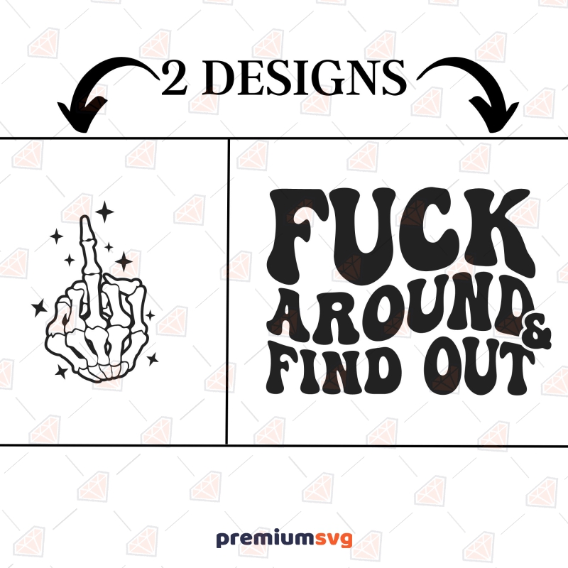 Fck Around and Find Out SVG, Cricut, Shirt Funny SVG Svg