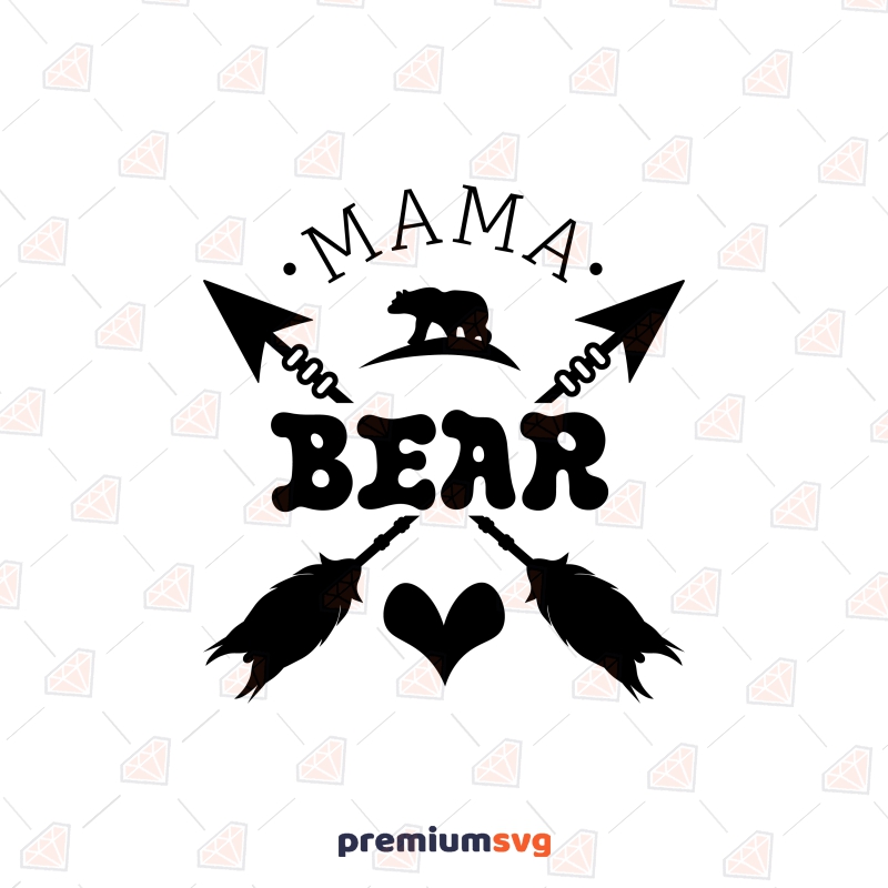 Mama Bear SVG with Arrow, Mother's Day SVG Mother's Day SVG Svg