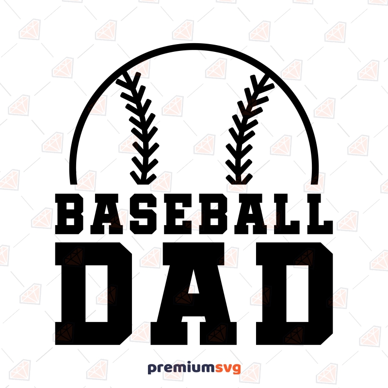Baseball Dad SVG, Digital Download Father's Day SVG Svg