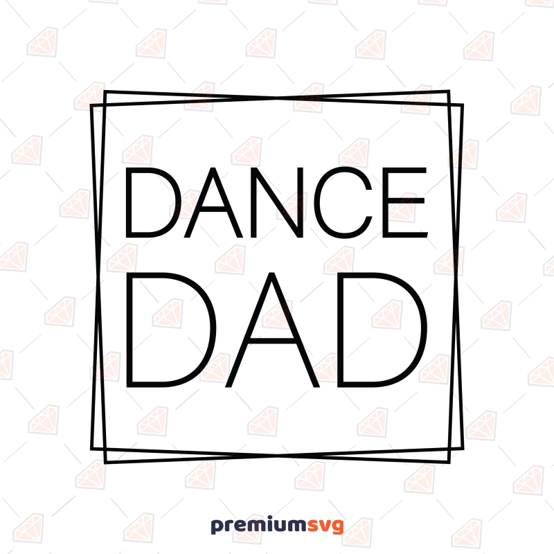 Dance Dad SVG, Frame Tshirt Design Father's Day SVG Svg