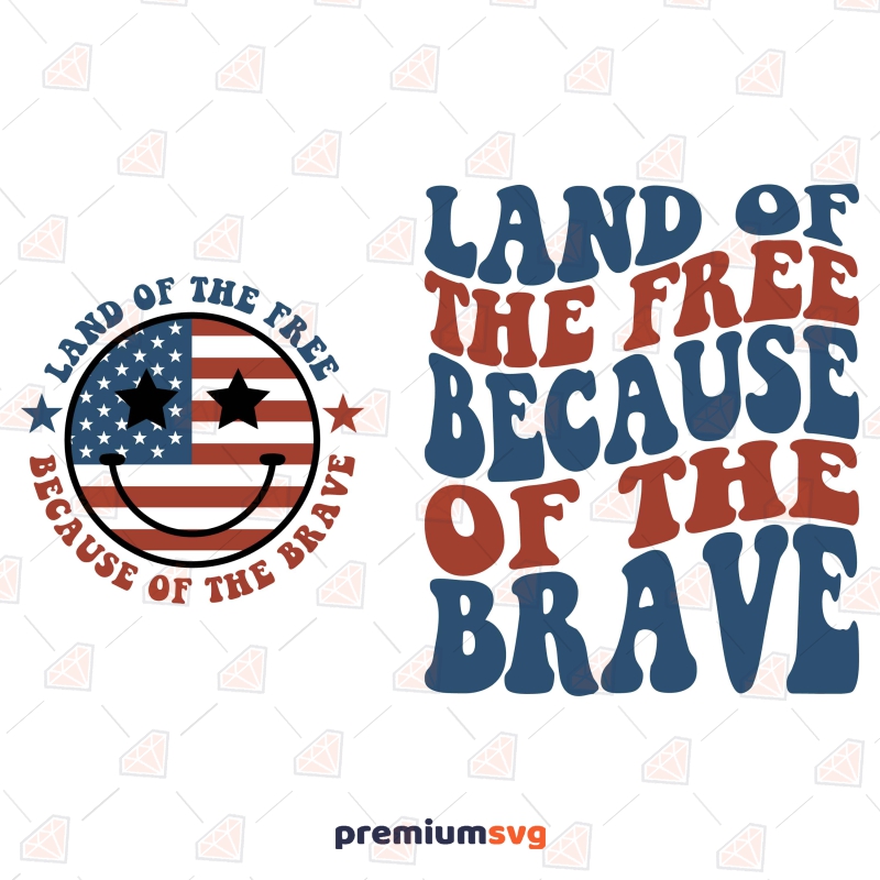 Land Of The Free Because Of The Brave SVG Bundle, 2 Designs 4th Of July SVG Svg