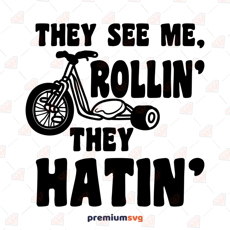 They See Me Rollin SVG, Funny Kid's Shirt SVG T-shirt SVG Svg