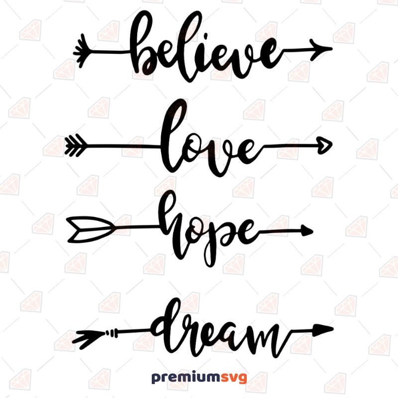 Believe Love Hope Dream Arrows SVG Bundle Vector Objects Svg