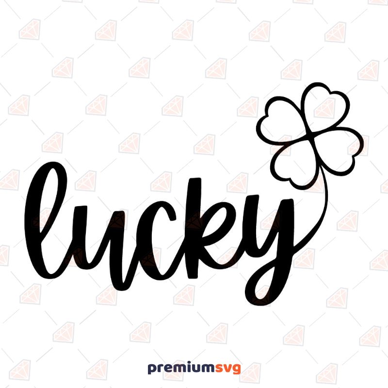 Lucky Clover SVG Cut File, Lucky Digital Design St Patrick's Day SVG Svg