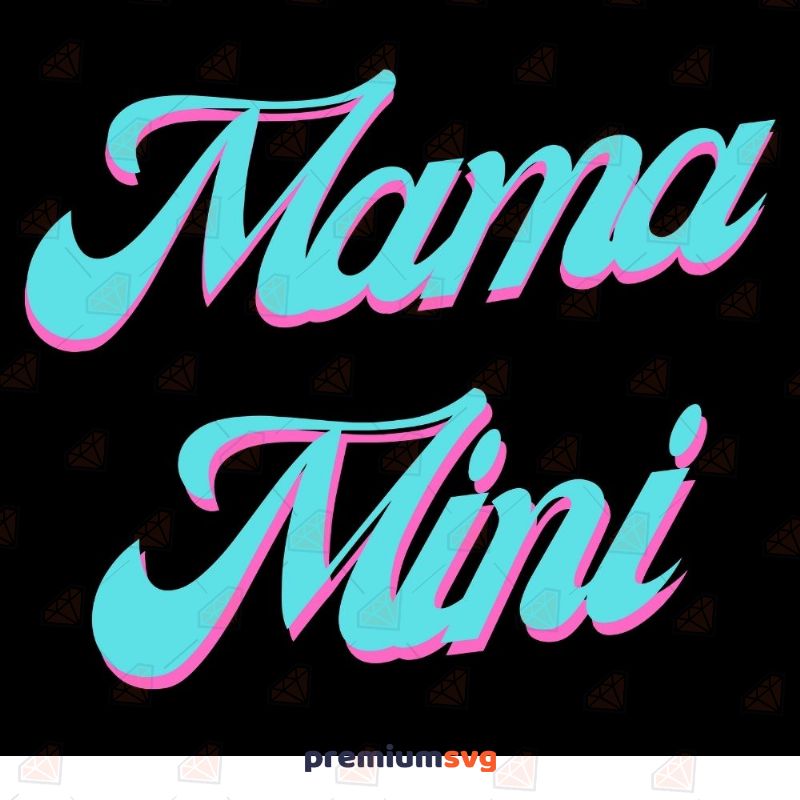 Blue and Pink Mama Mini SVG, Mama Mini Cut File Mother's Day SVG Svg
