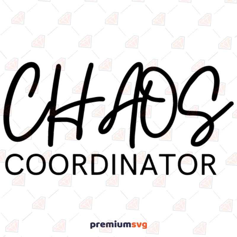 Chaos Coordinator Mom Svg Mother's Day SVG Svg