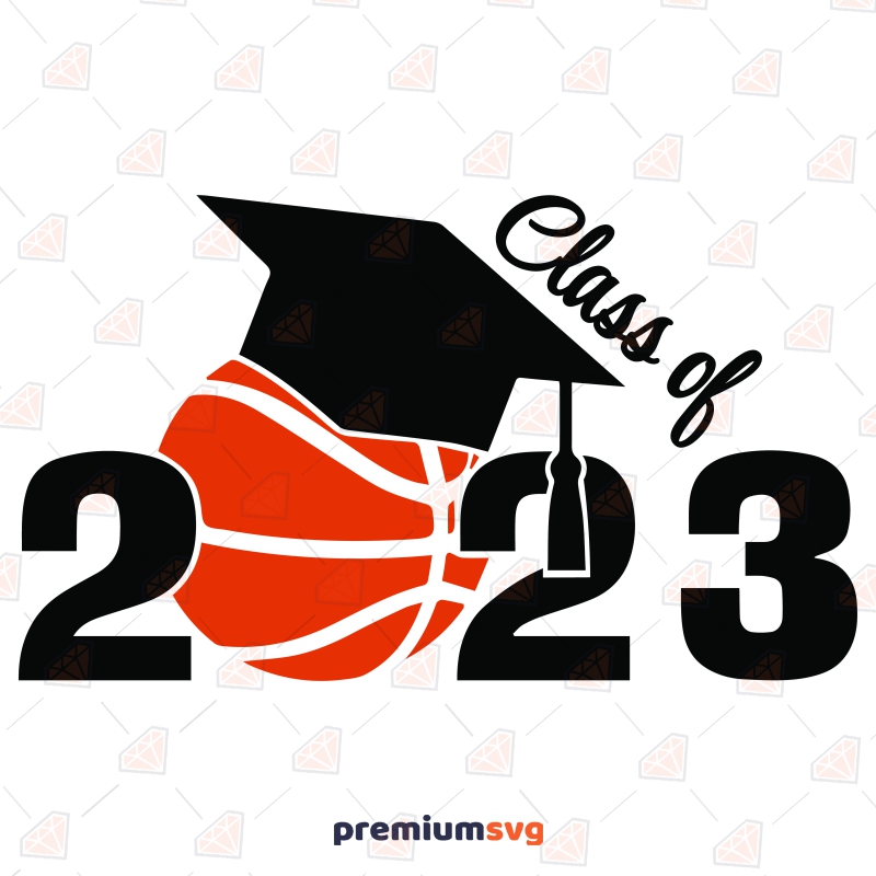 Class Of 2023 Basketball SVG Graduation SVG Svg
