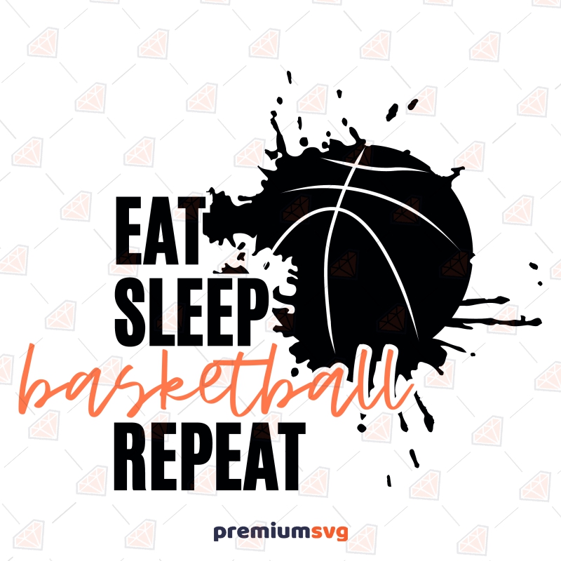 Eat Sleep Basketball Repeat SVG, Basketball SVG for Shirt Basketball SVG Svg