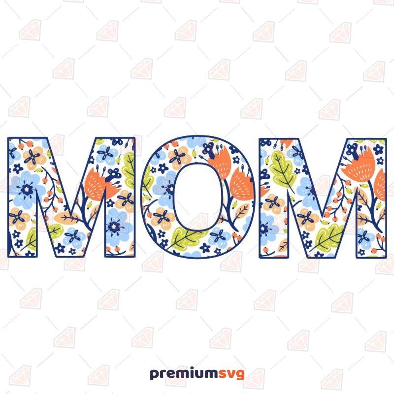 Flower Mom PNG, Sublimation Mother's Day SVG Svg