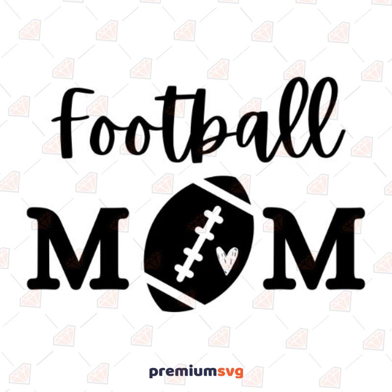 Football Mom with Heart Ball SVG Cut File Mother's Day SVG Svg