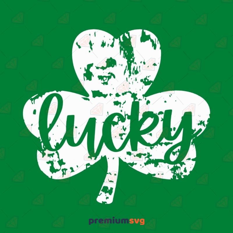 Grunge Lucky Shamrock SVG Cut File St Patrick's Day SVG Svg