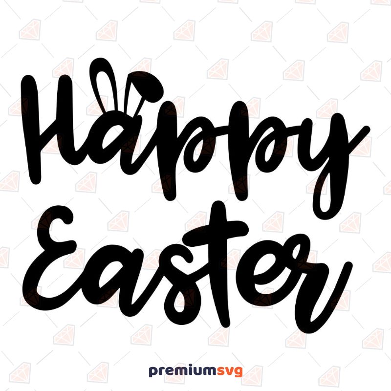 Happy Easter SVG with Bunny Ear Easter Day SVG Svg