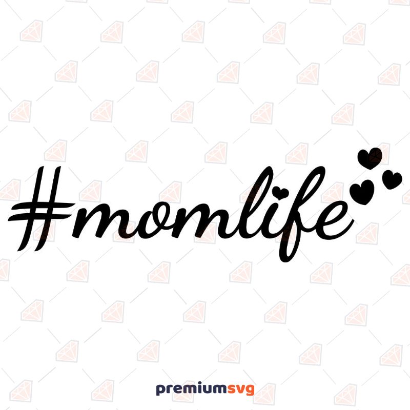 Hashtag Mom Life SVG, Mom Life Instant Download Mother's Day SVG Svg
