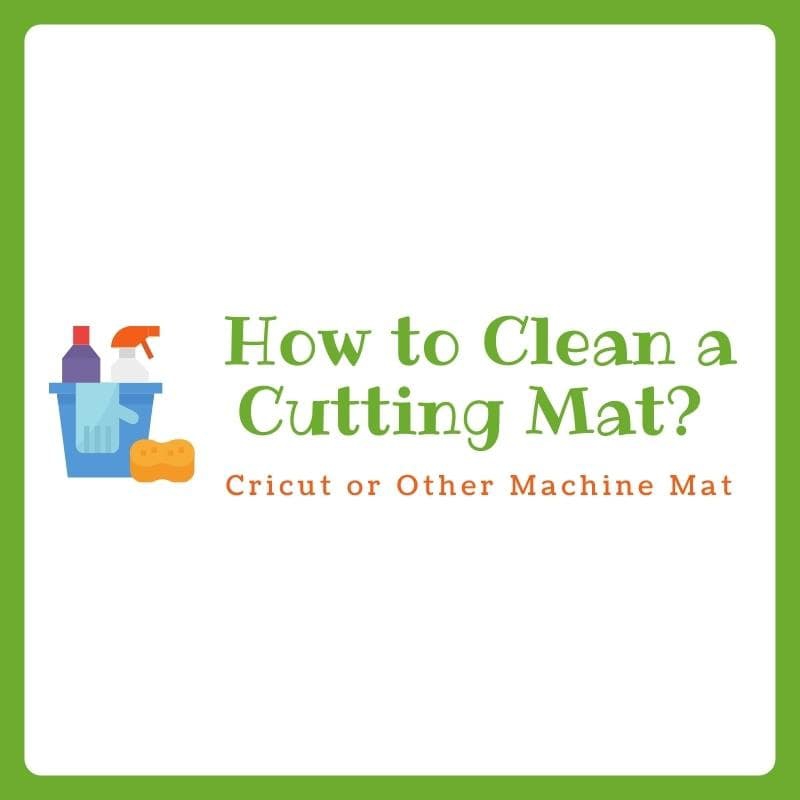 How to Clean a Cutting Mat? Cricut or Other Machine Mats