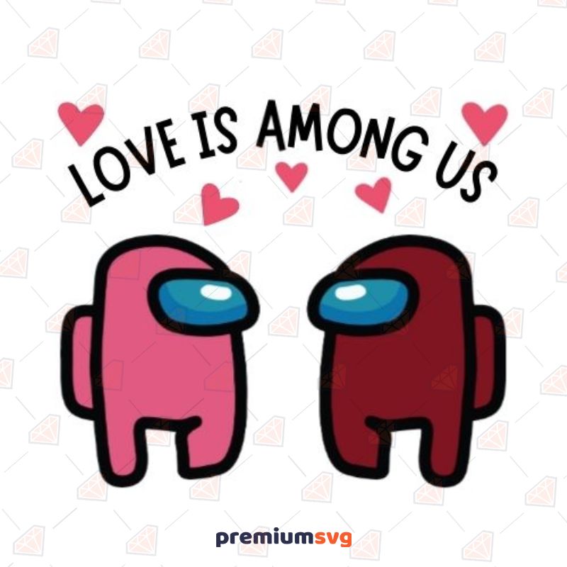 Download Love Among Us Svg Cutting File Premium Svg
