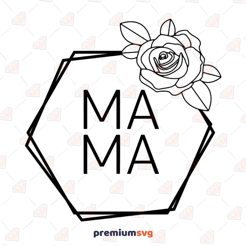 Mama Hexagon Flower SVG, Vector Files Mother's Day SVG Svg