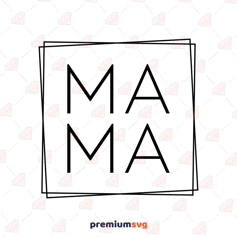Mama Square SVG Mother's Day SVG Svg