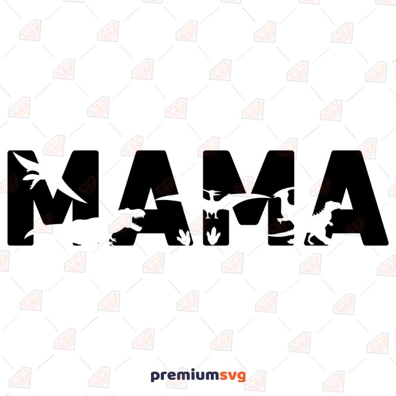 Jurassic Dinosaurs Mama SVG Cut File Mother's Day SVG Svg