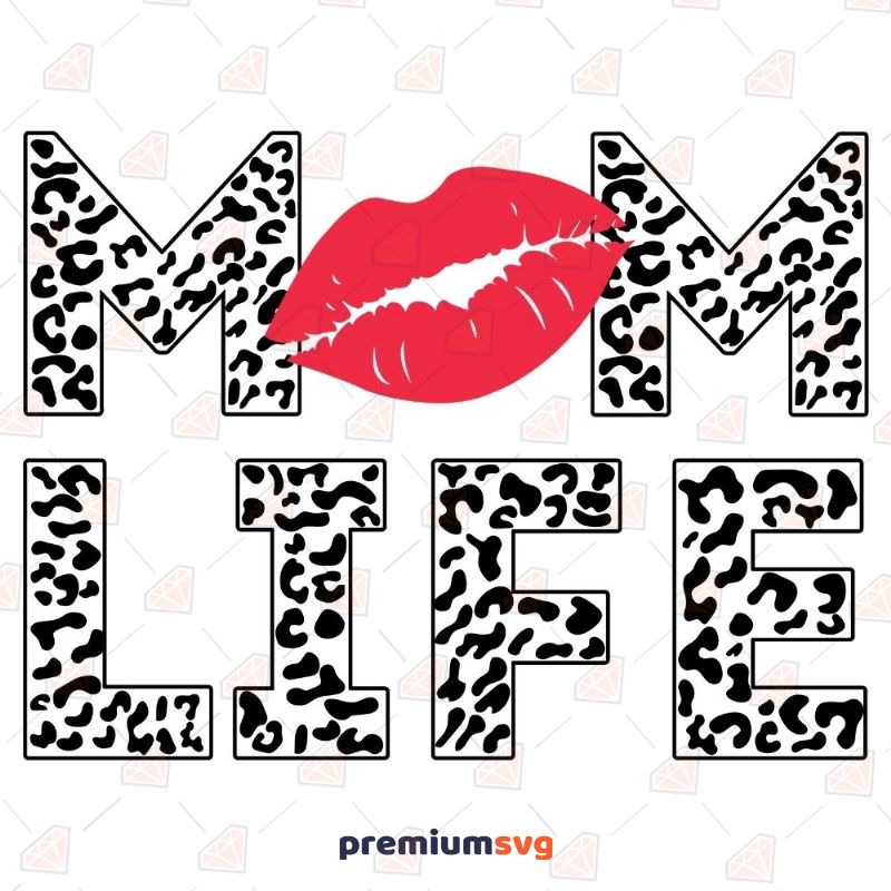 Mom Life Leopard Lips SVG, Mom Life SVG Mother's Day SVG Svg