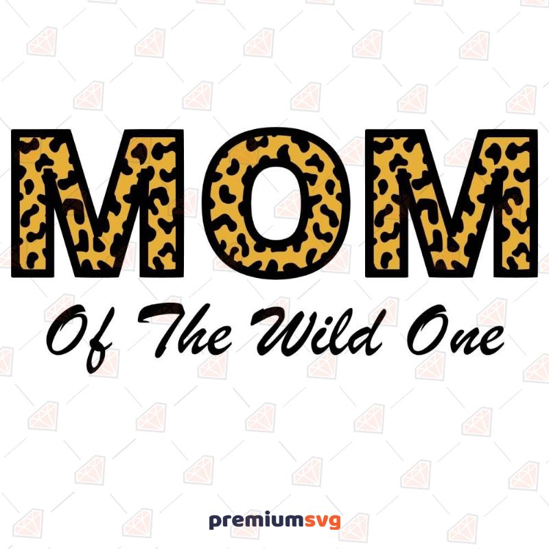 Download Mother of the Wild One SVG Cut File | Premium SVG