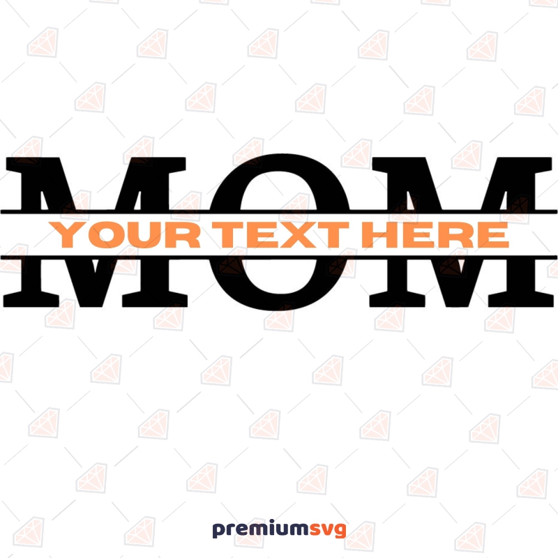 Mom Split Monogram SVG File, Instant Download Mother's Day SVG Svg