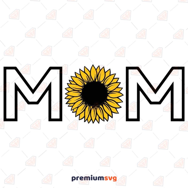 Mom Sunflower SVG, Instant Download Mother's Day SVG Svg