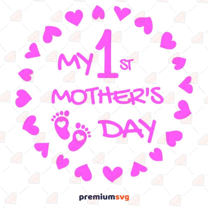 My First Mother Day Svg Mother's Day SVG Svg