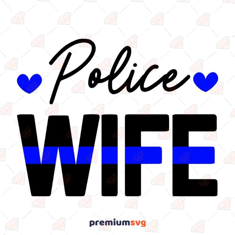 Police Wife SVG Police SVG Svg