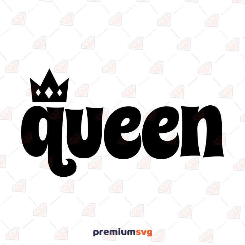 Queen Crown SVG, Queen Instant Download T-shirt SVG Svg