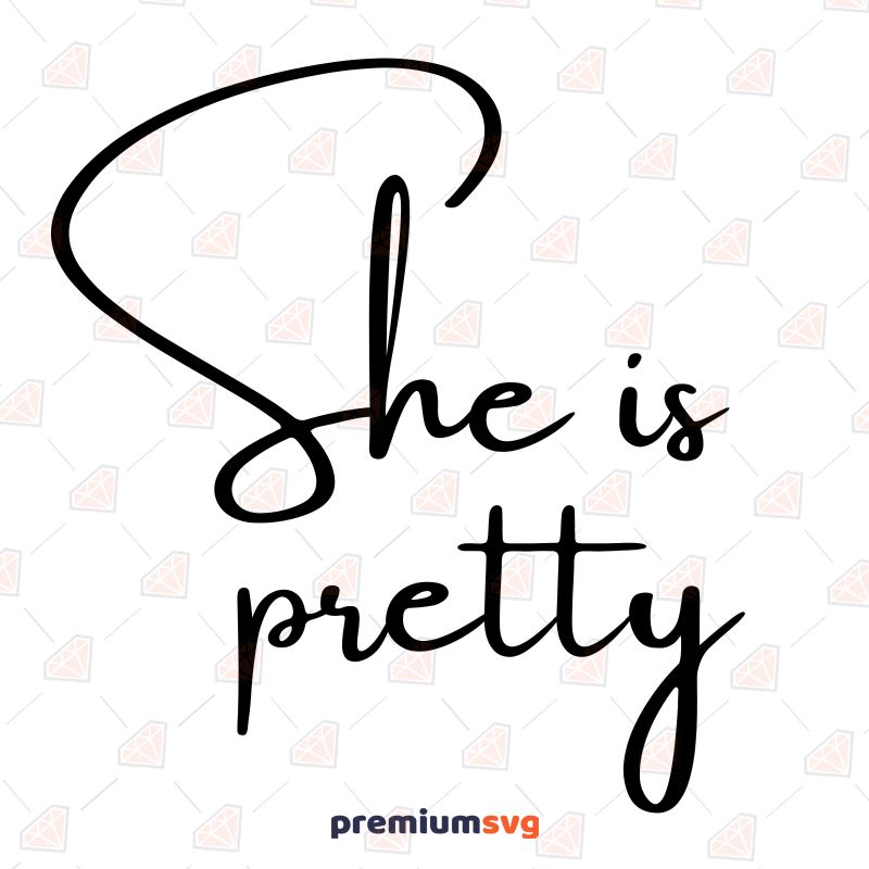 She Is Pretty SVG, She Is Pretty Instant Download Mother's Day SVG Svg