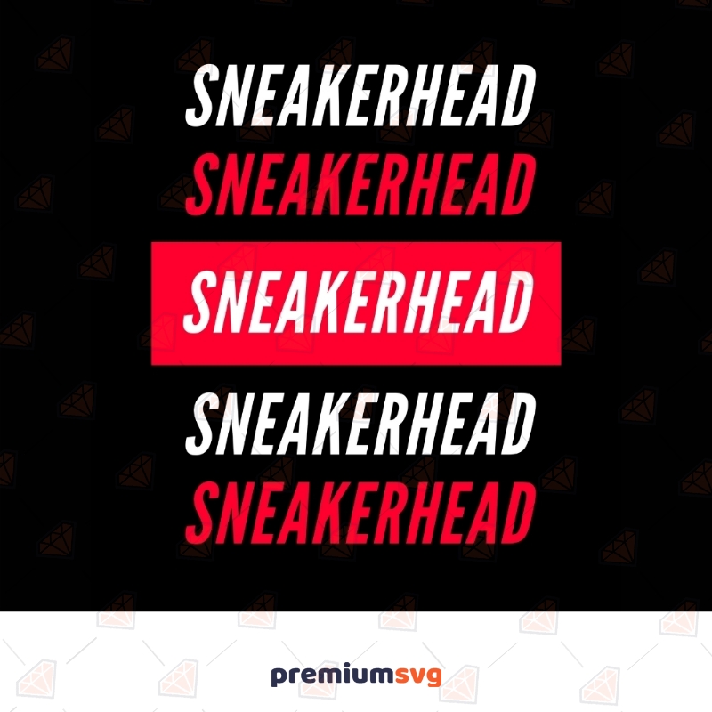 Sneakerhead SVG, Trending SVG T-shirt Svg
