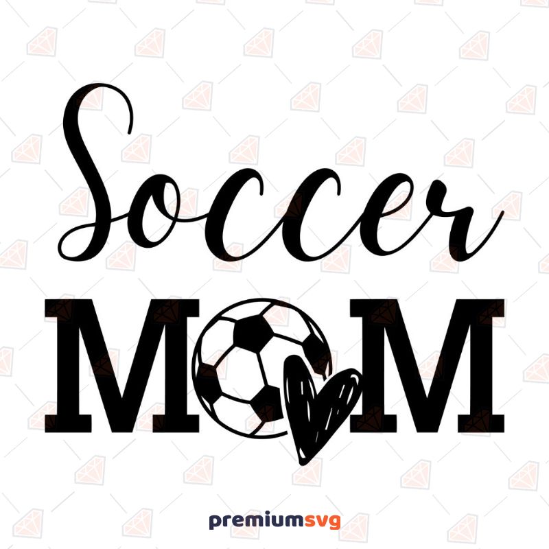 Soccer Mom with Heart SVG Design Mother's Day SVG Svg
