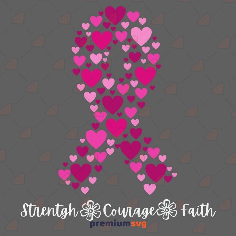 Strength Courage Faith SVG Cut File Cancer Day Svg