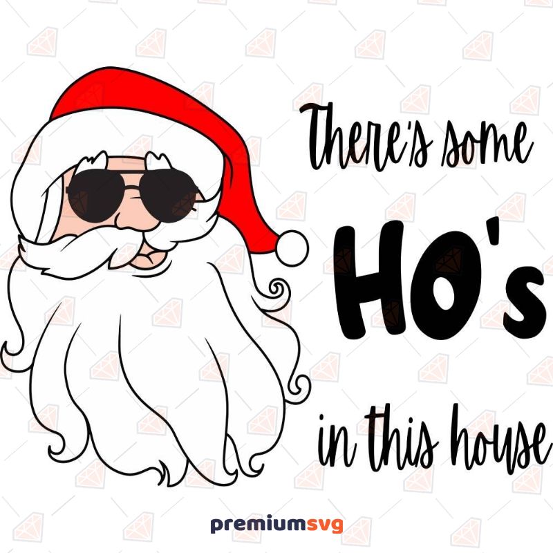There's Some Ho's In This House SVG, Funny SVG New Year SVG Svg
