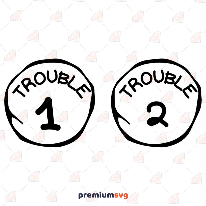 Trouble 1 Trouble 2 SVG, Trouble 1 and Trouble 2 Instant Download Cartoons Svg