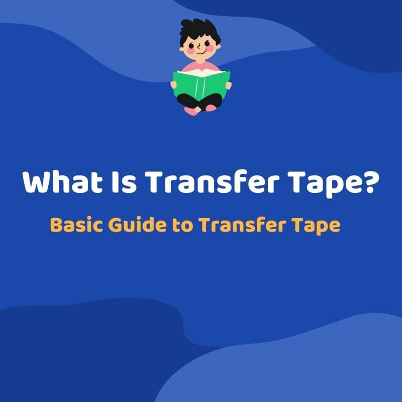 What Is Transfer Tape? Basic Guide to Transfer Tape PremiumSVG