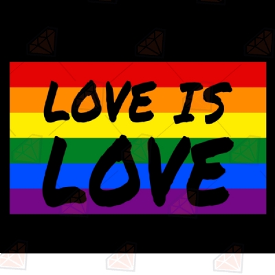 Rainbow Love Is Love Flag Svg | Gay Pride Vector Cut Files Lgbtq Pride