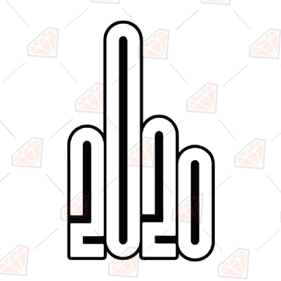 2020 Middle Finger SVG Cut Files, Instant Download Funny SVG
