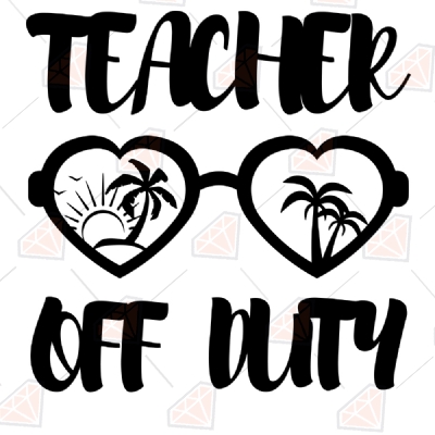 Teacher off Duty SVG Teacher SVG