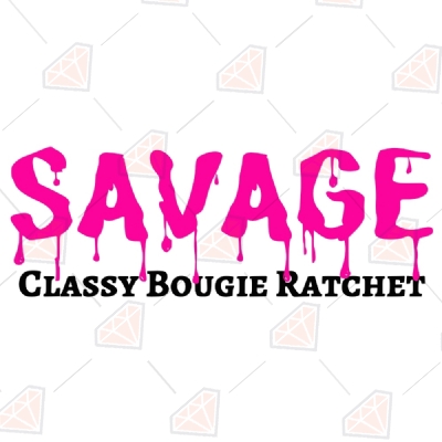 Pink Savage Classy Bougie Ratchet Svg Cut Files, Savage Svg T-shirt