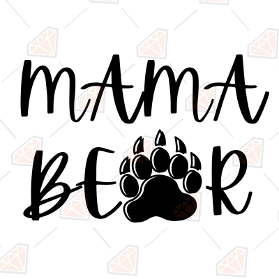 Mama Bear with Paw Svg Cut Files, Mama Bear Svg Mother's Day SVG