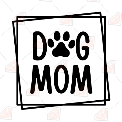 Dog Mom Square Frame Svg Cut Files, Dog Mom Cricut Files Mother's Day SVG