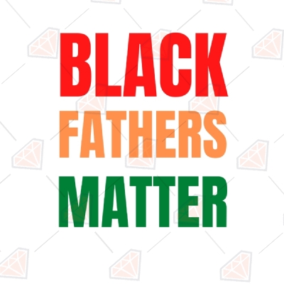 Black Fathers Matter Svg Black Lives Matter