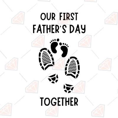 Download Our First Father S Day Together Svg 1st Father S Day Svg Premium Svg