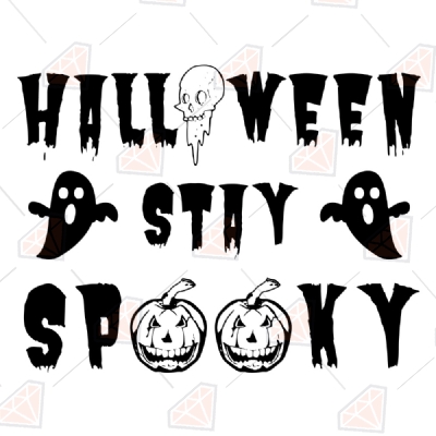 Stay Spooky SVG Cut Files, Halloween Design For Shirts Halloween SVG