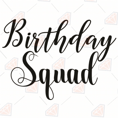 Birthday Squad SVG Cut File, Birthday Squad Instant Download Birthday SVG