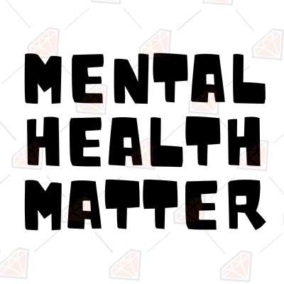 Mental Health Matter SVG Cut Files, Mental Health Matter SVG Vector Files T-shirt